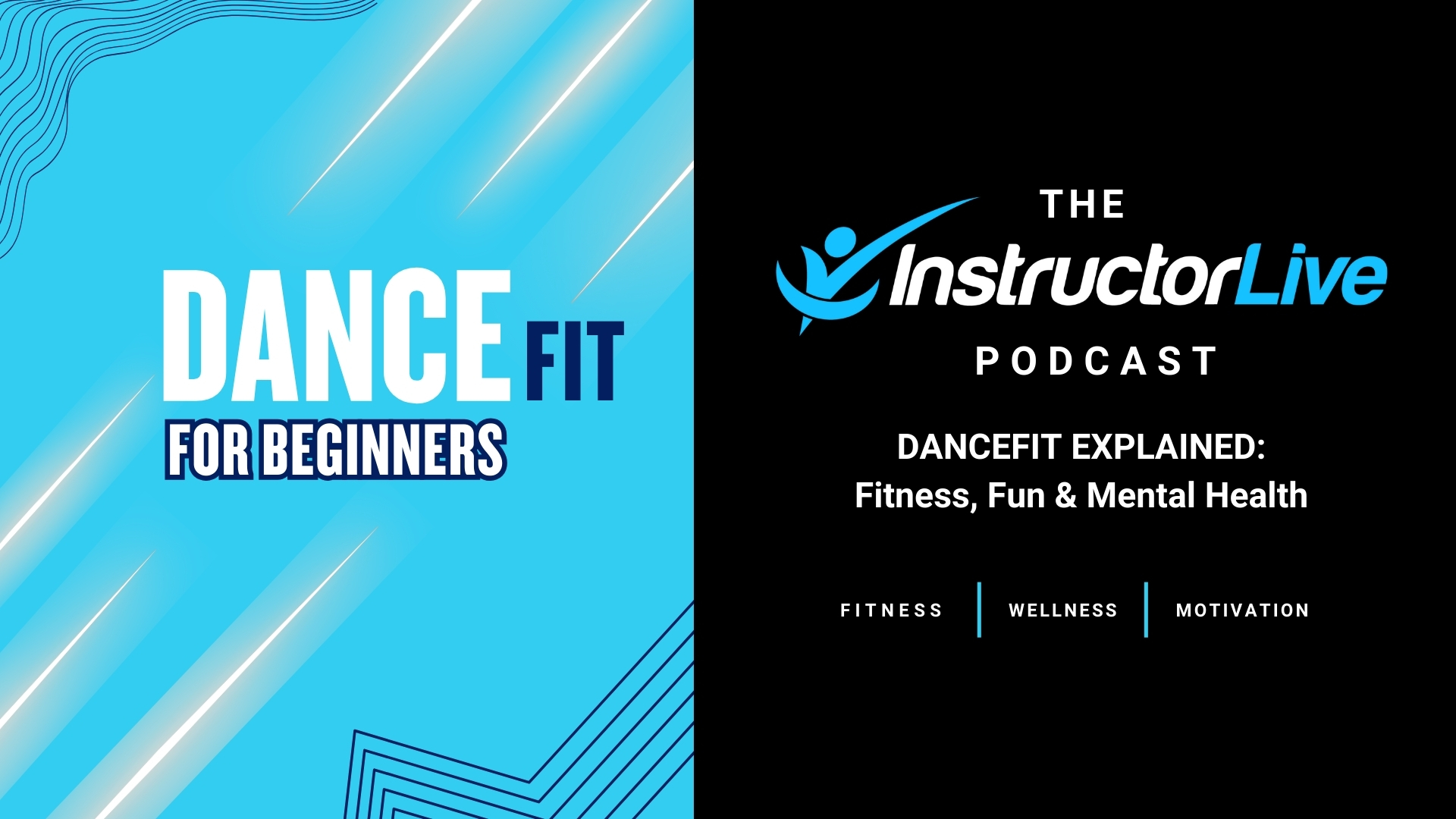 A Double Launch: DanceFit for Beginners + The InstructorLive Podcast